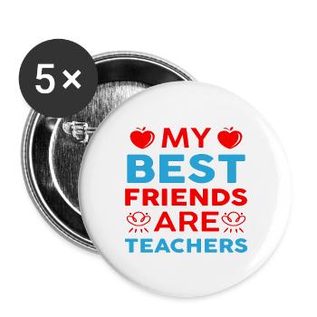 Mes meilleurs amis sont des enseignants - Lot de 5 grands badges (56 mm) - blanc - Devant