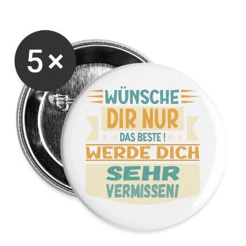 ABSCHIEDSGESCHENKE - DICH VERMISSEN - Buttons groß 56 mm (5er Pack) - Weiß - Vorne
