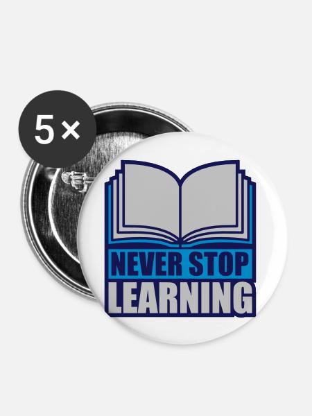 never stop learning Zitat - Buttons groß 56 mm (5er Pack) - Weiß