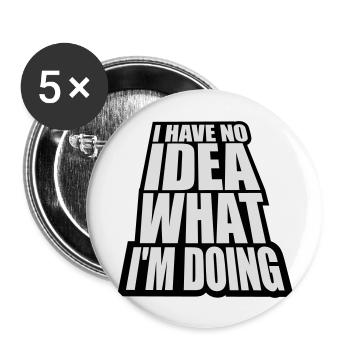 I Have No Idea - Buttons large 2.2''/56 mm (5-pack) - white - Front