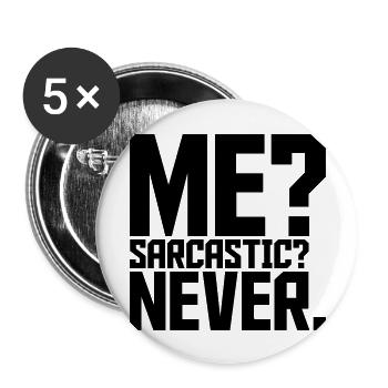 me sarcastic never Zitat - Buttons groß 56 mm (5er Pack) - Weiß - Vorne