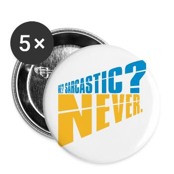 me sarcastic never Zitat - Buttons groß 56 mm (5er Pack) - Weiß - Vorne