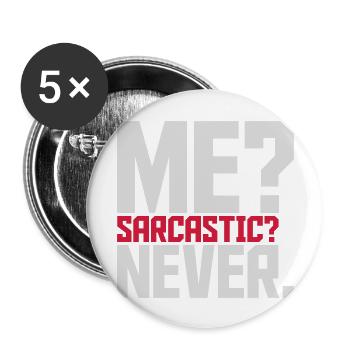 me sarcastic never Zitat - Buttons groß 56 mm (5er Pack) - Weiß - Vorne