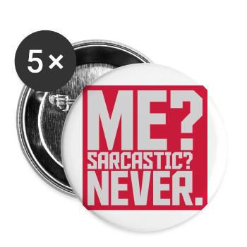 me sarcastic never Zitat - Buttons groß 56 mm (5er Pack) - Weiß - Vorne