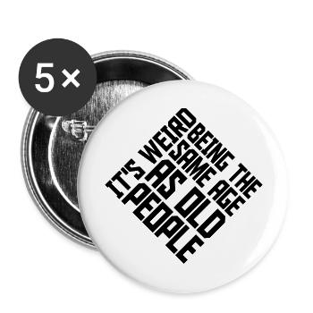 being old people age - Buttons groß 56 mm (5er Pack) - Weiß - Vorne
