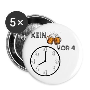 Kein Bier vor 4 - Buttons groß 56 mm (5er Pack) - Weiß - Vorne
