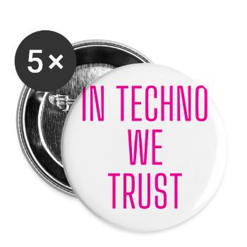 in Techno we trust glow pink - Buttons groß 56 mm (5er Pack) - Weiß - Vorne