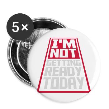 not getting ready today - Buttons large 2.2''/56 mm (5-pack) - white - Front