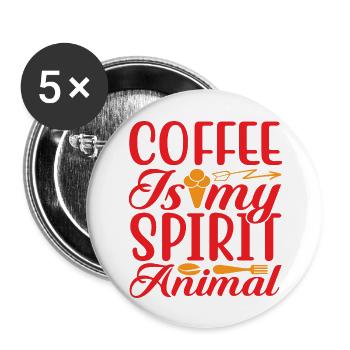 Coffee is my spirit Animal - Buttons groß 56 mm (5er Pack) - Weiß - Vorne