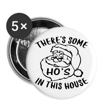 There´s some Ho´s in this House - Buttons groß 56 mm (5er Pack) - Weiß - Vorne