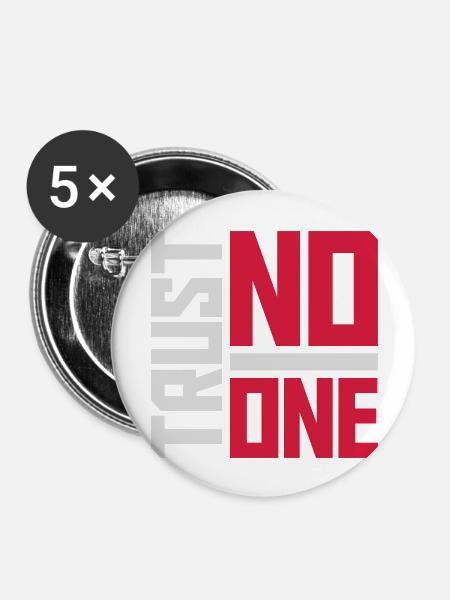 trust no one Zitat - Buttons groß 56 mm (5er Pack) - Weiß