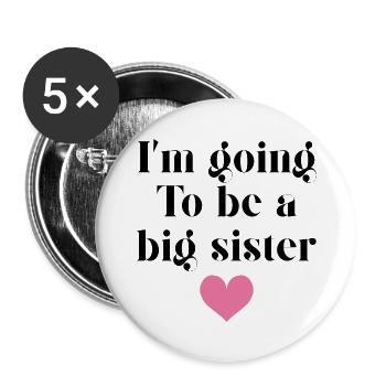 I’m going te be a big sister -grande soeur - Lot de 5 grands badges (56 mm) - blanc - Devant