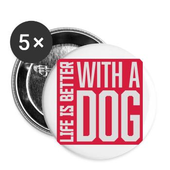 Mieux avec un chien - Lot de 5 grands badges (56 mm) - blanc - Devant