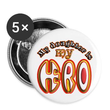 My doughter is my hero 1 - Buttons groß 56 mm (5er Pack) - Weiß - Vorne