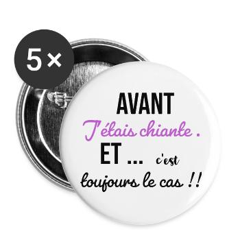 Avant j étais chiante...et c’est toujours le cas - Lot de 5 grands badges (56 mm) - blanc - Devant