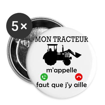 mon tracteur m appelle / humour agriculteur - Lot de 5 grands badges (56 mm) - blanc - Devant