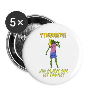 T'inquiète, j'ai la tête sur les épaules ! - Lot de 5 grands badges (56 mm) - blanc - Devant