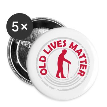 old lives matter Zitat - Buttons groß 56 mm (5er Pack) - Weiß - Vorne