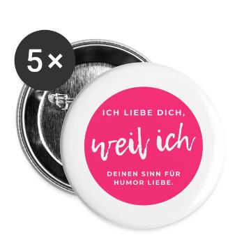 Ich liebe deinen Sinn für Humor - Buttons groß 56 mm (5er Pack) - Weiß - Vorne