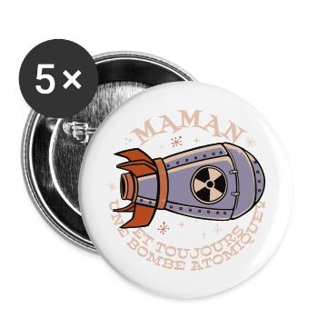 Maman et toujours une bombasse atomique - Lot de 5 grands badges (56 mm) - blanc - Devant