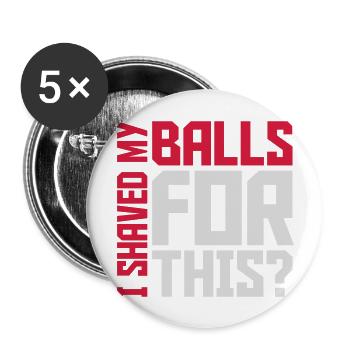 I shaved my balls - Buttons groß 56 mm (5er Pack) - Weiß - Vorne