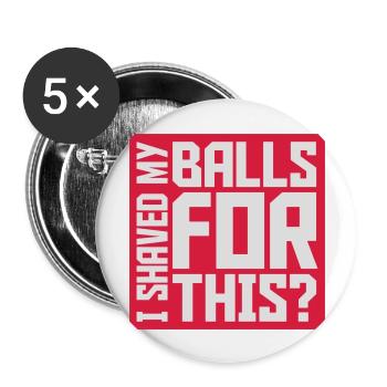 I shaved my balls - Buttons large 2.2''/56 mm (5-pack) - white - Front