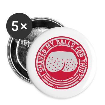 Je me suis rasé les couilles - Lot de 5 grands badges (56 mm) - blanc - Devant