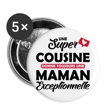 super cousine - maman exceptionnelle - Lot de 5 grands badges (56 mm) - blanc - Devant
