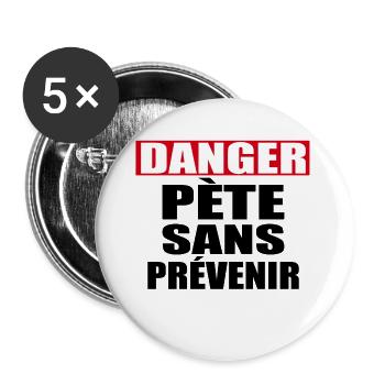 Danger Pète sans prévenir - Lot de 5 grands badges (56 mm) - blanc - Devant
