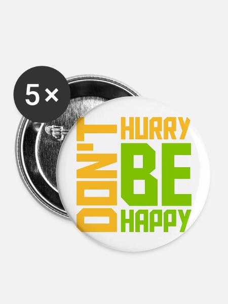 dont hurry be happy - Buttons groß 56 mm (5er Pack) - Weiß
