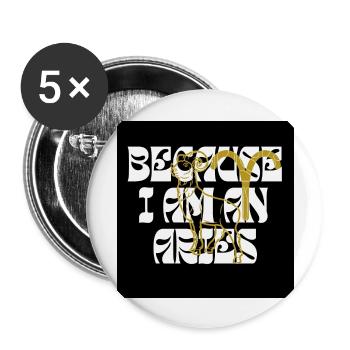 Because I am an Aries - Buttons groß 56 mm (5er Pack) - Weiß - Vorne