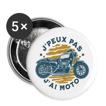 J'peux pas j' ai moto humour motard cadeau - Lot de 5 grands badges (56 mm) - blanc - Devant