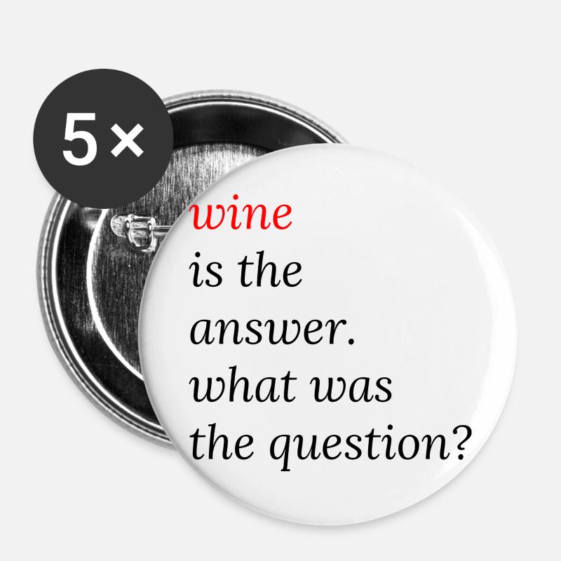 Wine Is The Answer - Buttons large 2.2''/56 mm (5-pack) - white