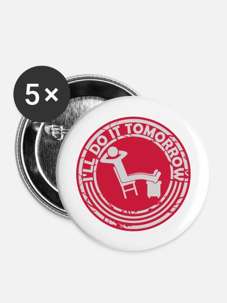 do it tomorrow Zitat - Buttons groß 56 mm (5er Pack) - Weiß