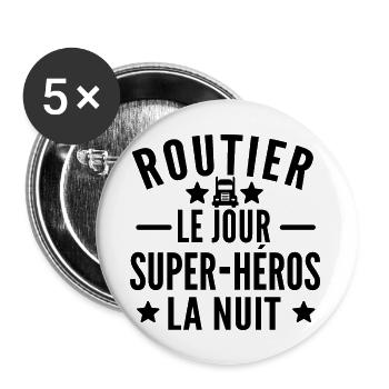 routier le jour / cadeau humour routier - Lot de 5 grands badges (56 mm) - blanc - Devant
