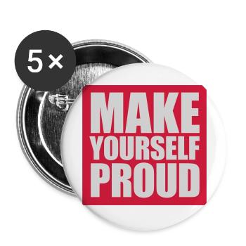 make yourself proud Zitat - Buttons groß 56 mm (5er Pack) - Weiß - Vorne