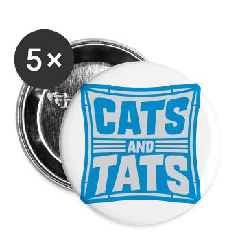 cats and tats Zitat - Buttons groß 56 mm (5er Pack) - Weiß - Vorne