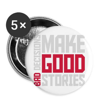 bad decisions great stories - Buttons groß 56 mm (5er Pack) - Weiß - Vorne