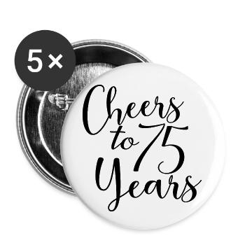 Prost auf 75 Jahre 75. Geburtstag - Buttons groß 56 mm (5er Pack) - Weiß - Vorne