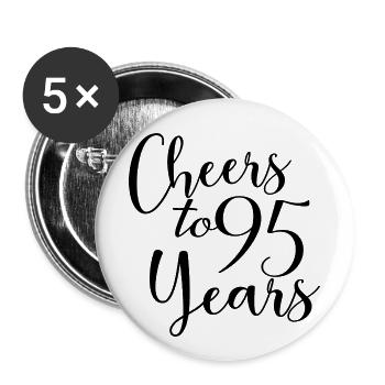 Cheers To 95 Years 95th Birthday Anniversary - Buttons large 2.2''/56 mm (5-pack) - white - Front