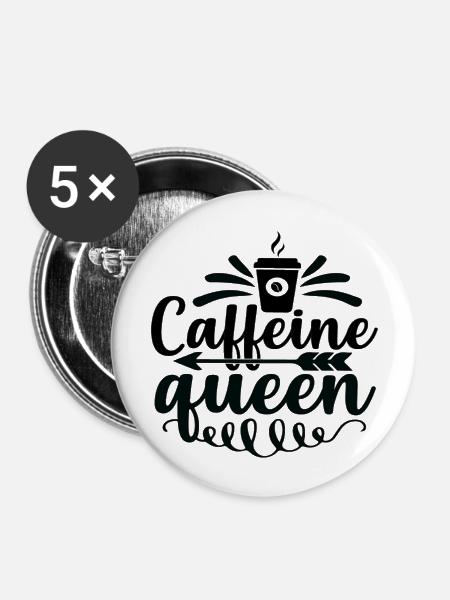 Caffeine queen - Buttons groß 56 mm (5er Pack) - Weiß