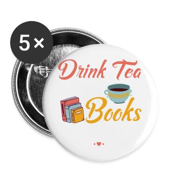 Drink Tea Read Books Be Happy Book Lover Reading - Buttons large 2.2''/56 mm (5-pack) - white - Front