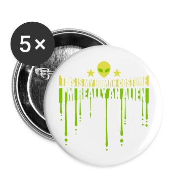 human costume alien Zitat - Buttons groß 56 mm (5er Pack) - Weiß - Vorne