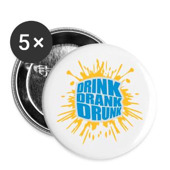 drink drank drunk Zitat - Buttons groß 56 mm (5er Pack) - Weiß - Vorne