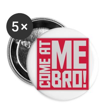 Viens à moi bro - Lot de 5 grands badges (56 mm) - blanc - Devant