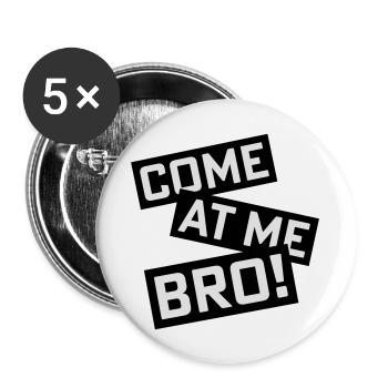 Viens à moi bro - Lot de 5 grands badges (56 mm) - blanc - Devant