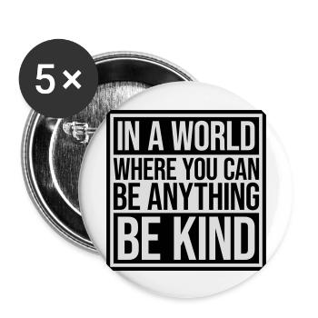 you can be kind - Buttons groß 56 mm (5er Pack) - Weiß - Vorne