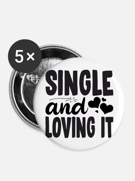 Single and loving it - Buttons groß 56 mm (5er Pack) - Weiß