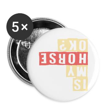 Est-ce que mon cheval va bien? - Lot de 5 grands badges (56 mm) - blanc - Devant