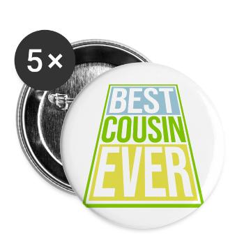 best cousin ever Zitat - Buttons groß 56 mm (5er Pack) - Weiß - Vorne